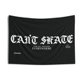CAN’T SKATE FLAG