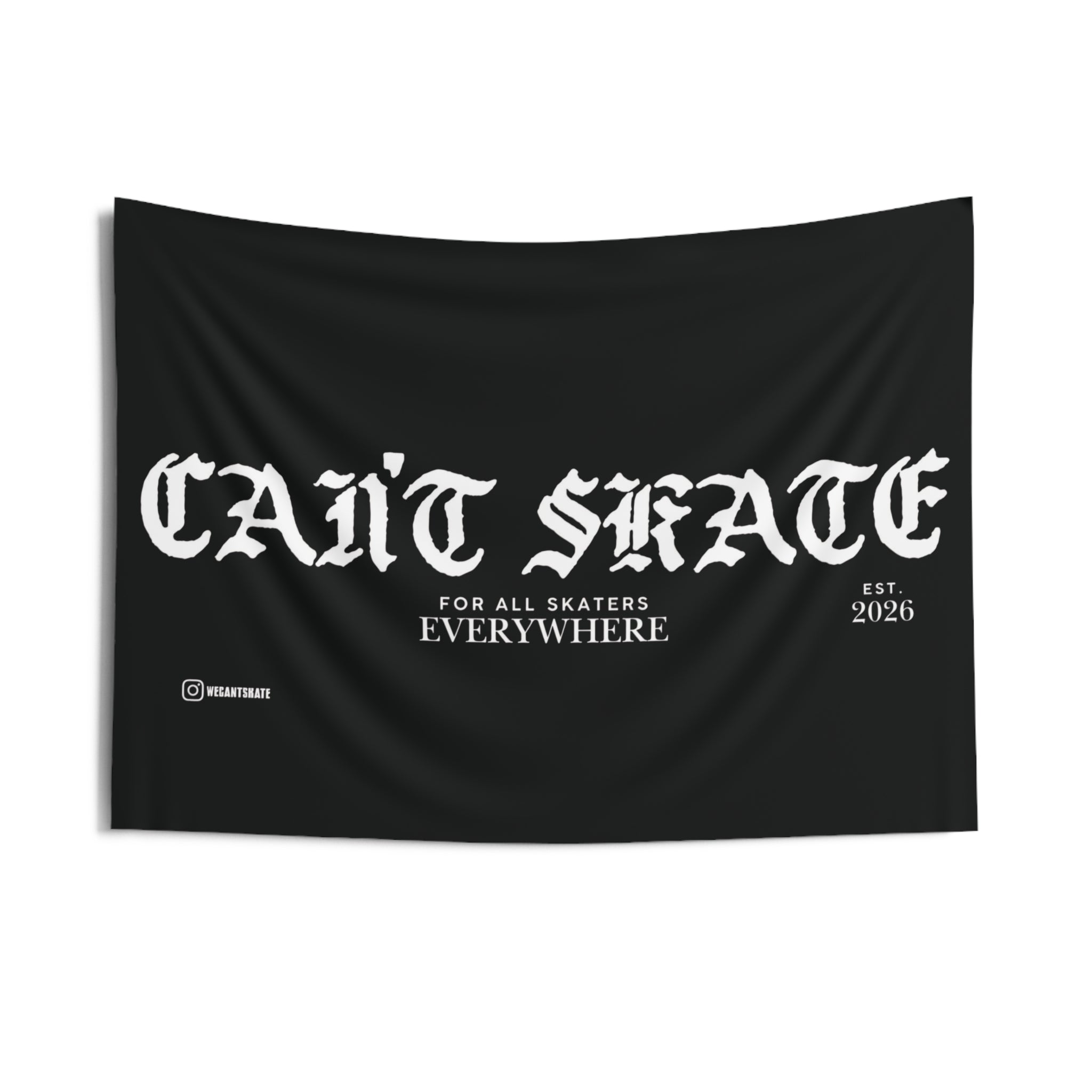 CAN’T SKATE FLAG
