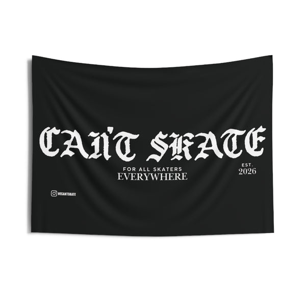 CAN’T SKATE FLAG